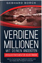 Verdiene Millionen mit Deinen Angeboten – Gebundenes Buch