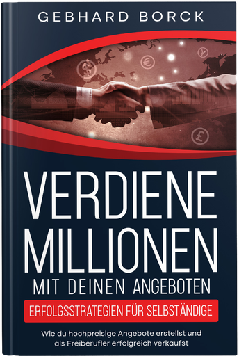 Verdiene Millionen mit Deinen Angeboten – Gebundenes Buch
